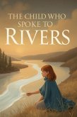 The Child Who Spoke to Rivers (eBook, ePUB)