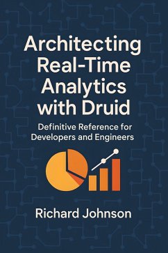 Cover Architecting Real-Time Analytics with Druid (eBook, ePUB)