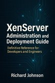 XenServer Administration and Deployment Guide (eBook, ePUB)