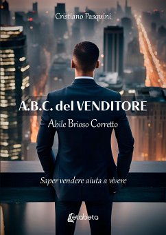 A.B.C. del Venditore (eBook, ePUB) - Pasquini, Cristiano