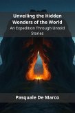 Unveiling the Hidden Wonders of the World (eBook, ePUB)