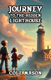 Journey to the Hidden Lighthouse (eBook, ePUB)