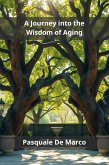 A Journey into the Wisdom of Aging (eBook, ePUB)