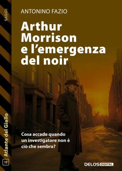 Cover Arthur Morrison e l'emergenza del noir (eBook, ePUB)