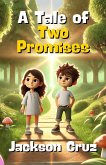 A Tale of Two Promises (eBook, ePUB) A Tale of Two Promises (eBook, ePUB)
