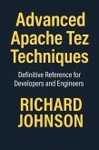 Advanced Apache Tez Techniques (eBook, ePUB)