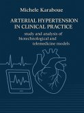 Arterial hypertension in clinical practice: study and analysis of biotechnological and telemedicine models (eBook, ePUB)