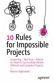 10 Rules for Impossible Projects (eBook, PDF) 10 Rules for Impossible Projects (eBook, PDF)