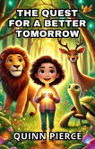 The Quest for a Better Tomorrow (eBook, ePUB) The Quest for a Better Tomorrow (eBook, ePUB)