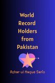 World Record Holders from Pakistan (eBook, ePUB) World Record Holders from Pakistan (eBook, ePUB)