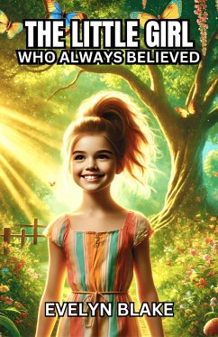 Cover The Little Girl Who Always Believed (eBook, ePUB)