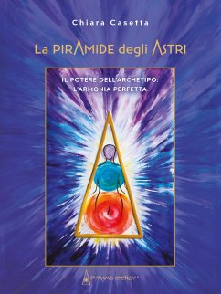Cover La Piramide degli astri. Il potere dell'archetipo: l'armonia perfetta (eBook, ePUB)
