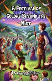 A Festival of Colors Beyond the Mist (eBook, ePUB)