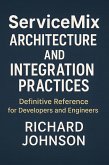 ServiceMix Architecture and Integration Practices (eBook, ePUB)