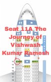 Seat 11A The Journey of Vishwash Kumar Ramesh (eBook, ePUB) Seat 11A The Journey of Vishwash Kumar Ramesh (eBook, ePUB)