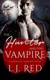 The Hunter and the Vampire (Bloodline Vampires, #10) (eBook, ePUB)