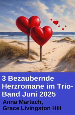 Cover 3 Bezaubernde Herzromane im Trio-Band Juni 2025 (eBook, ePUB)