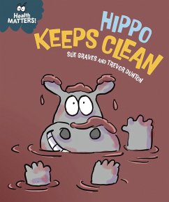 Health Matters: Hippo Keeps Clean (eBook, ePUB) Cover Health Matters: Hippo Keeps Clean (eBook, ePUB)
