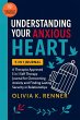 Understanding Your Anxious Heart: A... - Bild 1
