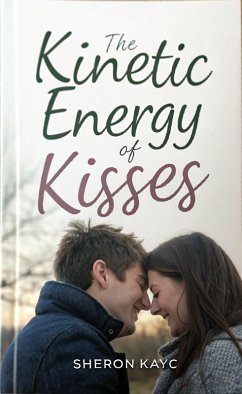 Cover The Kinetic Energy of Kisses (eBook, ePUB)