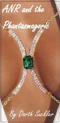 Cover ANR and the Phantasmagoric (eBook, ePUB)