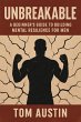 Unbreakable: A Beginner's Guide to... - Bild 1