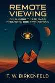 Remote Viewing - Die Wahrheit über Mars, Pyramiden und Bewusstsein (eBook, ePUB) Remote Viewing - Die Wahrheit über Mars, Pyramiden und Bewusstsein (eBook, ePUB)