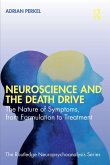 Neuroscience and the Death Drive (eBook, PDF) Neuroscience and the Death Drive (eBook, PDF)