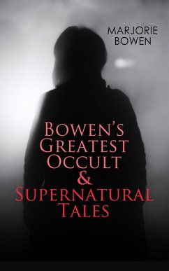 Cover GOTHIC HORRORS - Bowen's Greatest Occult & Supernatural Tales (eBook, ePUB)