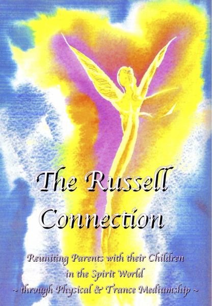 The Russell Connection: reuniting parents with their children in the spirit world (eBook, ePUB) The Russell Connection: reuniting parents with their children in the spirit world (eBook, ePUB)