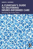 A Clinician's Guide to Delivering Neuro-Informed Care (eBook, PDF)