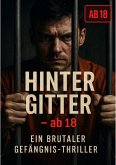 Hinter Gitter - ab 18, (eBook, ePUB)