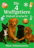 Die 4 Wuffgetiere - Eiskalt erwischt (eBook, ePUB)