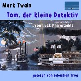 Mark Twain: Tom, der kleine Detektiv (MP3-Download) Mark Twain: Tom, der kleine Detektiv (MP3-Download)
