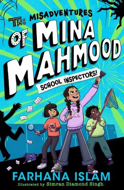 The Misadventures of Mina Mahmood: School Inspectors! (eBook, ePUB) - Islam, Farhana The Misadventures of Mina Mahmood: School Inspectors! (eBook, ePUB) - Islam, Farhana