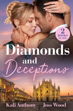 Diamonds And Deceptions (eBook, ePUB) - Anthony, Kali; Wood, Joss Diamonds And Deceptions (eBook, ePUB) - Anthony, Kali; Wood, Joss