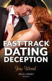 Fast-Track Dating Deception (eBook, ePUB) Fast-Track Dating Deception (eBook, ePUB)