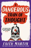 A Dangerous Train of Thought (eBook, ePUB) A Dangerous Train of Thought (eBook, ePUB)