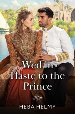 Wed In Haste To The Prince (eBook, ePUB) - Helmy, Heba Wed In Haste To The Prince (eBook, ePUB) - Helmy, Heba