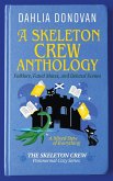 The Skeleton Crew Anthology: Folklore, Fated Mates and Deleted Scenes (The Skeleton Crew Paranormal Cozy Series, #4) (eBook, ePUB) The Skeleton Crew Anthology: Folklore, Fated Mates and Deleted Scenes (The Skeleton Crew Paranormal Cozy Series, #4) (eBook, ePUB)
