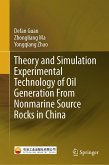 Theory and Simulation Experimental Technology of Oil Generation From Nonmarine Source Rocks in China (eBook, PDF) Theory and Simulation Experimental Technology of Oil Generation From Nonmarine Source Rocks in China (eBook, PDF)