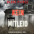 Kein Mitleid (Ein Valerie Law FBI-Thriller – Band 2) (MP3-Download)