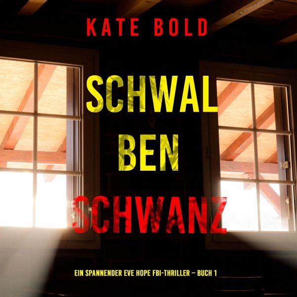 Schwalbenschwanz (Ein spannender Eve Hope FBI-Thriller – Buch 1) (MP3-Download)