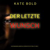 Der letzte Wunsch (Ein spannungsgeladener Kaylie Brooks Psycho-Thriller – Band 3) (MP3-Download)