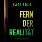 Fern der Realität (Ein Dylan First FBI-Thriller – Band 2) (MP3-Download)