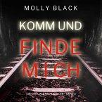 Komm und Finde Mich (Ein Caitlin-Dare-Thriller – Band 2) (MP3-Download)
