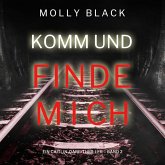 Komm und Finde Mich (Ein Caitlin-Dare-Thriller – Band 2) (MP3-Download) Komm und Finde Mich (Ein Caitlin-Dare-Thriller – Band 2) (MP3-Download)