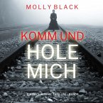 Komm und Hole Mich (Ein Caitlin-Dare-Thriller – Band 1) (MP3-Download)
