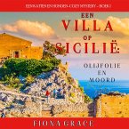 Een Villa op Sicilië: Olijfolie en Moord (Een Katten en Honden-Cozy Mystery – Boek 1) (MP3-Download)
