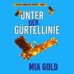 Unter der Gürtellinie (Ein Holly Hands Cozy Mystery – Band 3) (MP3-Download)